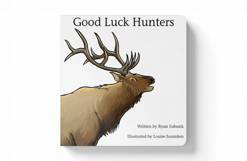 Good Luck Hunters Board Book