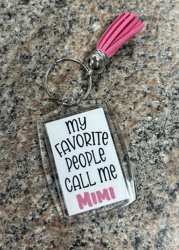 My favorite people call me Mimi Keychain 2