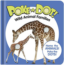 Load image into Gallery viewer, Melissa &amp; Doug Poke a Dot Wild Animal Families Book
