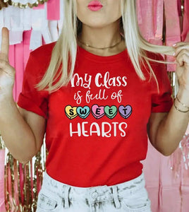 My Class is Full of Sweethearts - Valentine's Day School Teacher Tshirt NEW