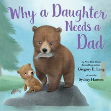 Load image into Gallery viewer, Why a Daughter Needs a Dad Hard Cover Book
