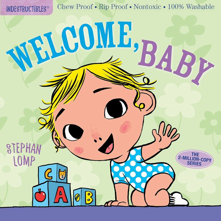 Indestructible Welcome, Baby! Book ~ Chew Proof, Rip Proof, & Washable NEW!